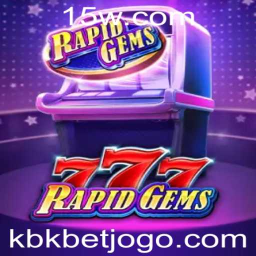 Descubra o Mundo de RapidGems777: Um Jogo Inovador no Universo Kbk Bet